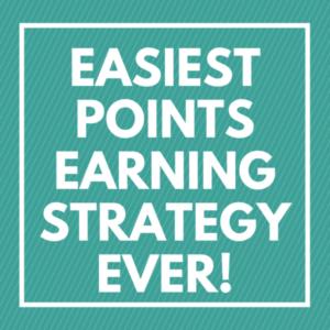 Read more about the article The Easiest Points Earning Strategy Ever