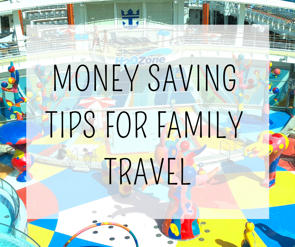 Read more about the article Money Saving Tips For Family Travel