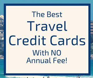 The Best Travel Credit Cards With No Annual Fee | No Fee Travel Credit Cards | No Annual Fee Credit Cards For Travel | Travel Tips