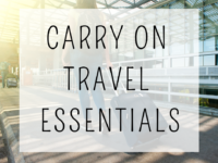 Carry-On Travel Essentials— Must Have Items To Make Your Next Plane Ride Awesome